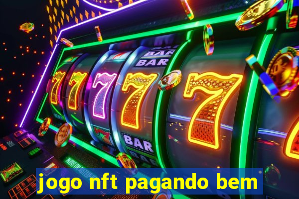 jogo nft pagando bem